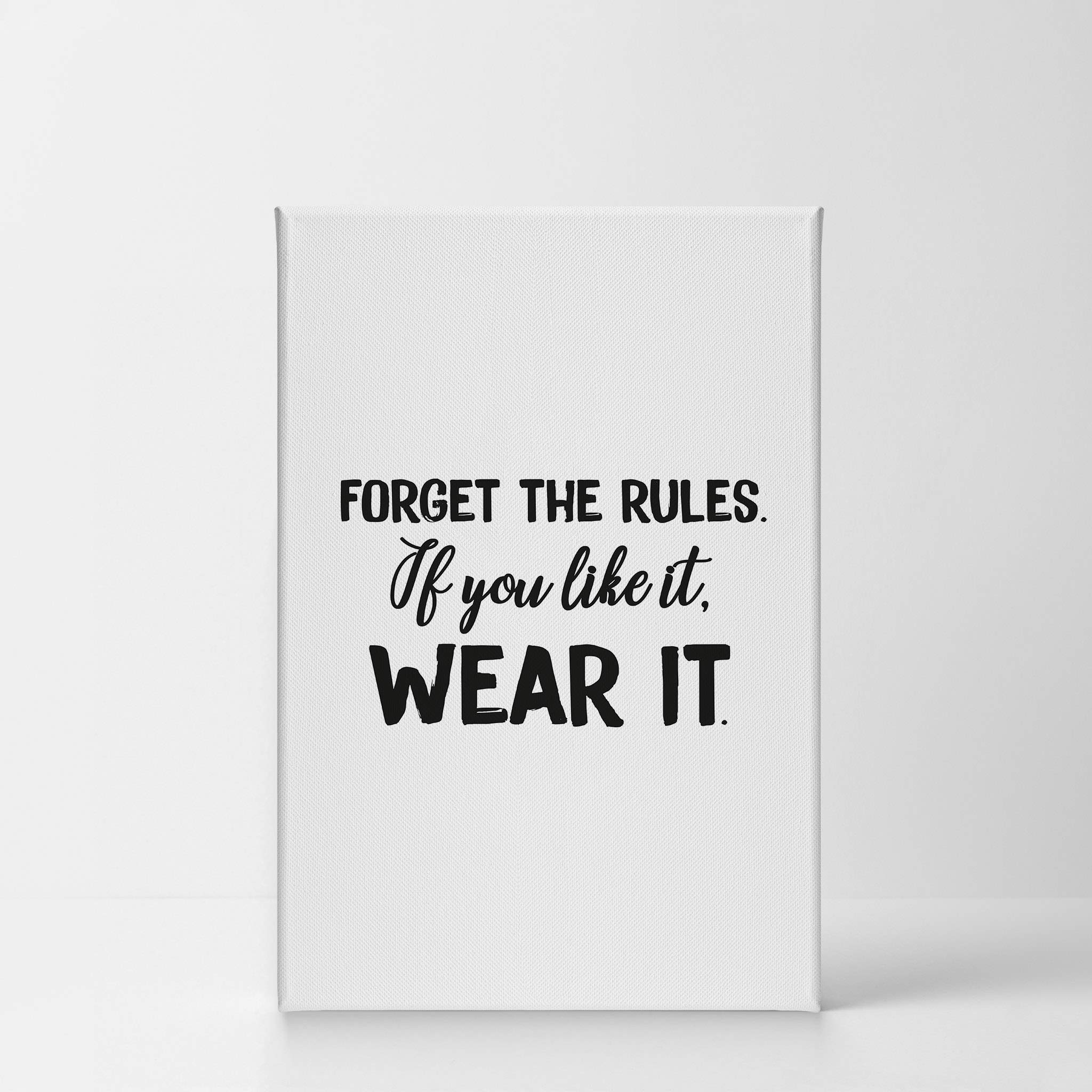 Forget The Rules If You Like It Wear It - Motivational Quote Canvas Wall Art Print - Glam Fashion Home & Office Decor - Perfect for Bedroom, Living Room, Bathroom, Dorm & Girls Room - Ready to Hang 40x30 Inches - Inspirational Wall Decor for Women & Teens