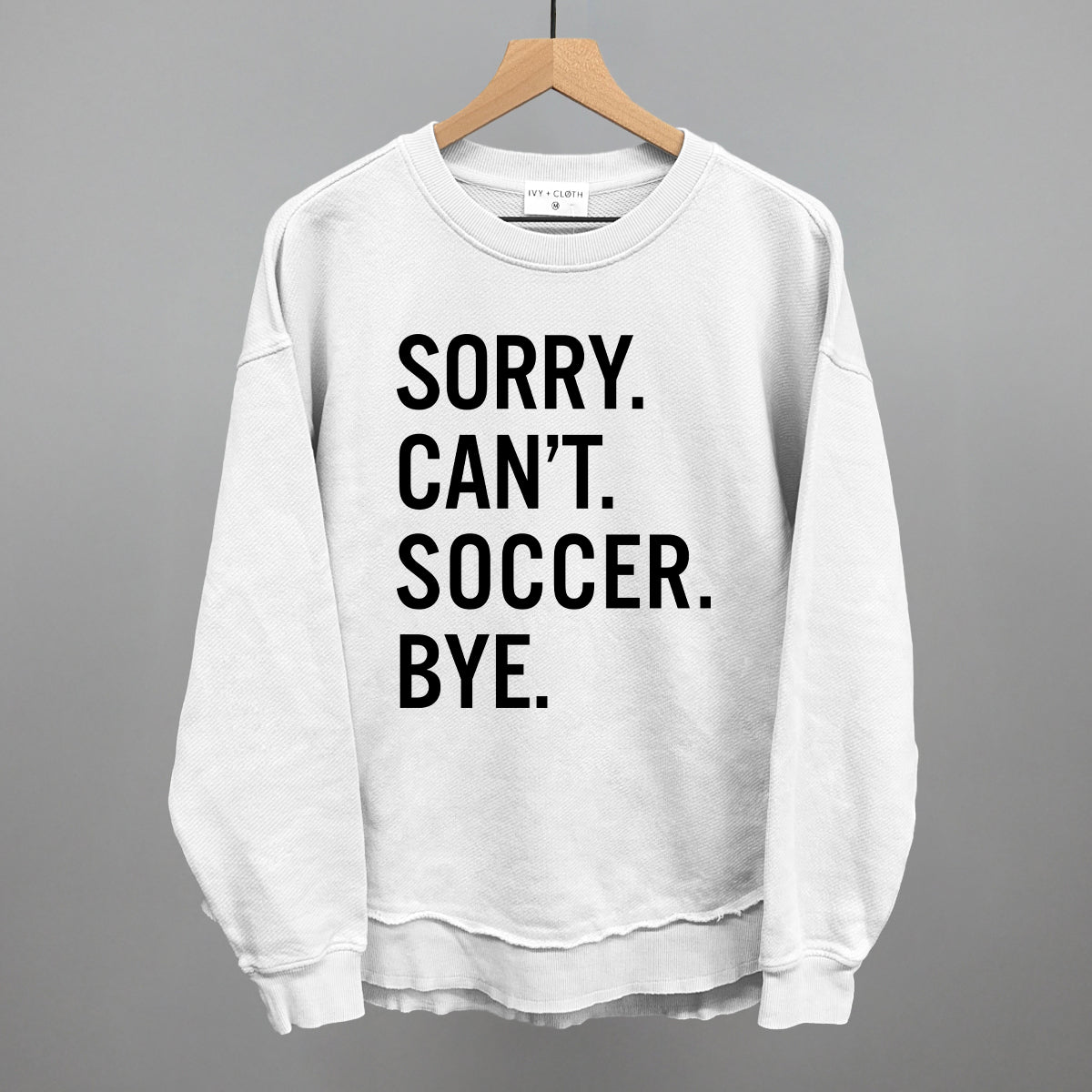 Funny Soccer Saying T-Shirt - Sorry Can't Soccer Bye - Perfect for Soccer Players, Fans & Coaches - Great for Games, Practice & Casual Wear
