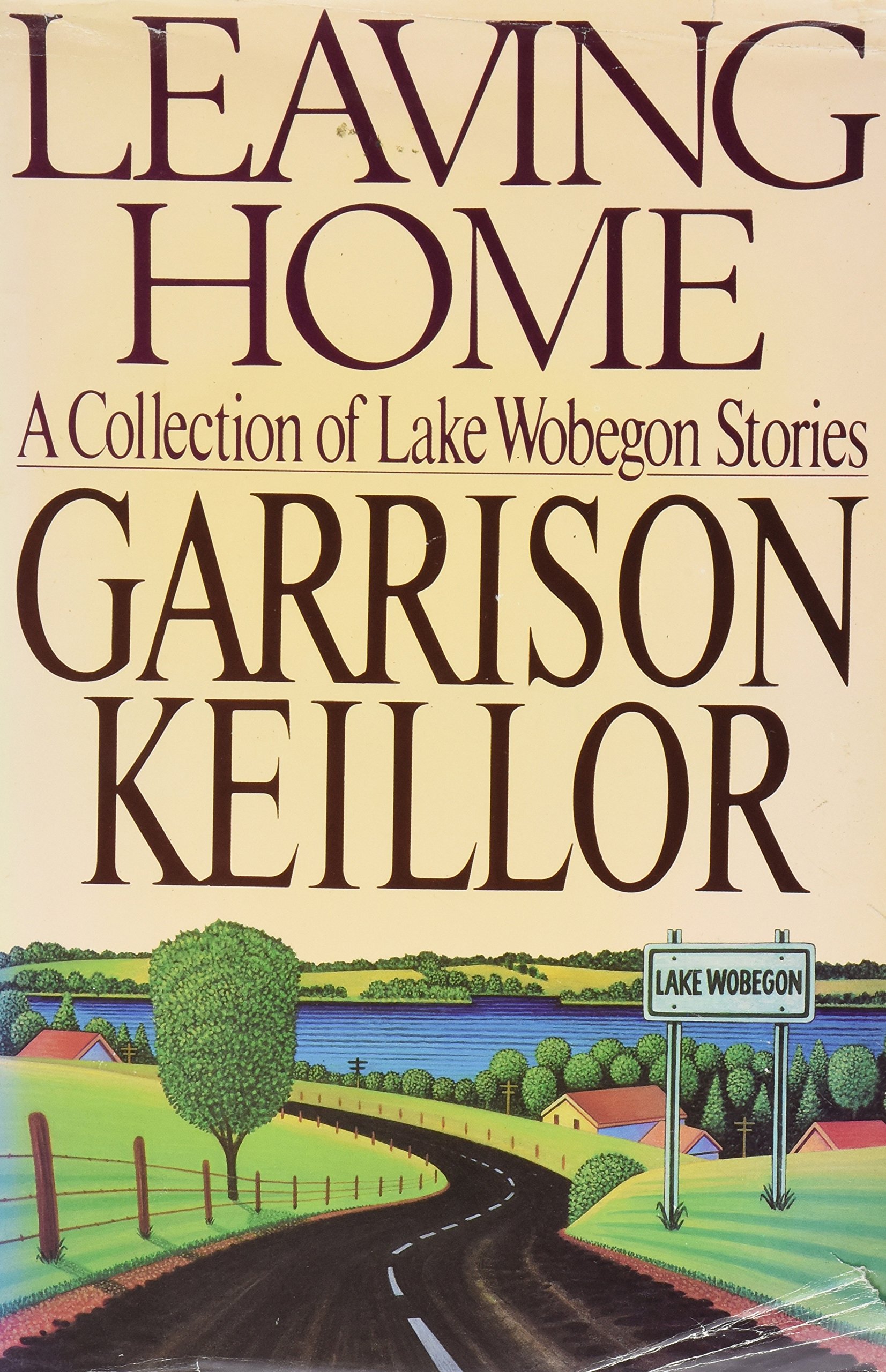 Leaving Home: A Collection of Lake Wobegon Stories by Garrison Keillor | Heartwarming Short Stories About Small-Town Life | Perfect for Book Clubs, Relaxing Reads & American Literature Fans