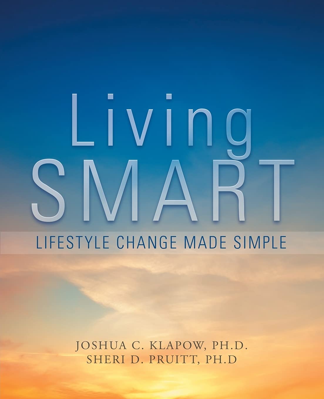 Living SMART: Simple Lifestyle Change Guide for Healthy Living - Perfect for Home, Office & Daily Wellness Routines