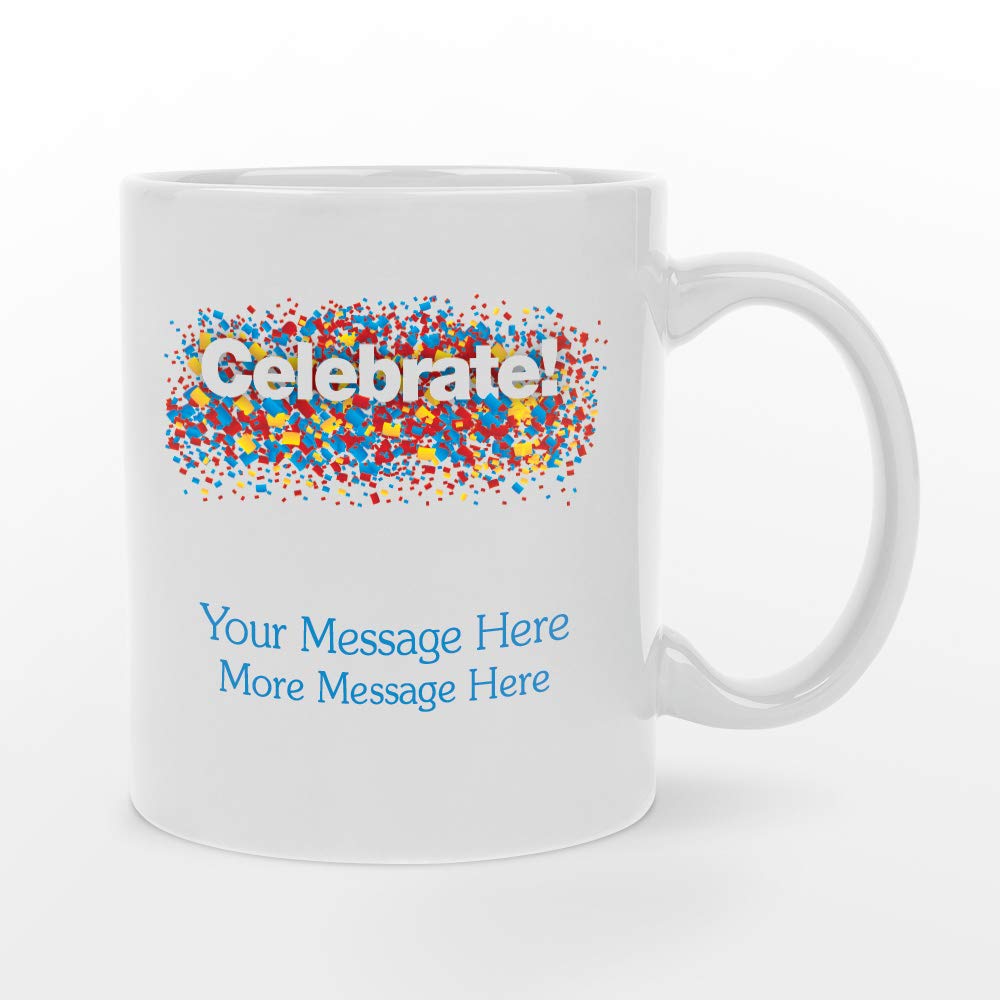 Personalized 11oz Celebrate White Ceramic Mug - BPA-Free, Microwave & Dishwasher Safe - Perfect for Coffee, Tea, Gifts & Special Occasions