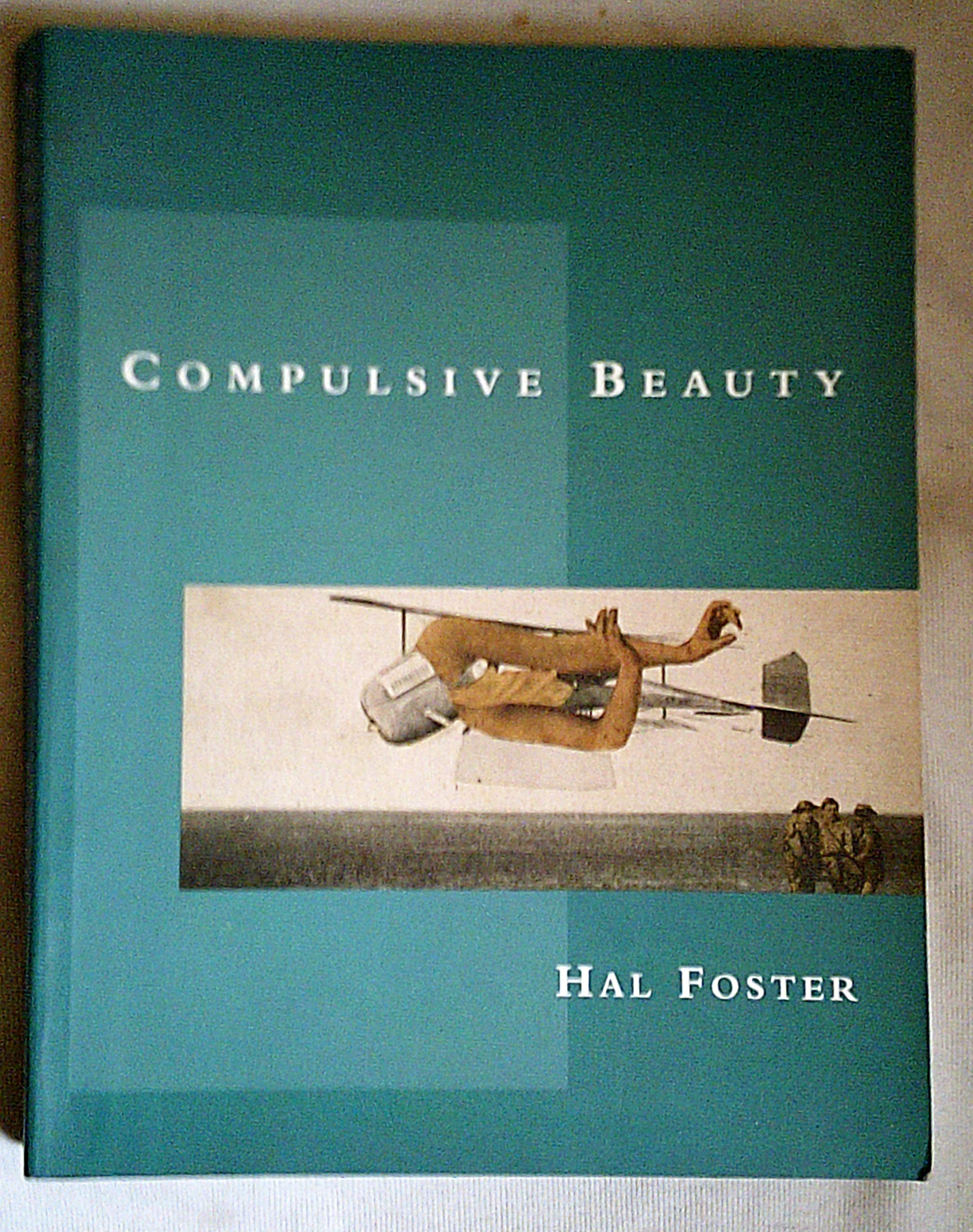 Compulsive Beauty (October Books) - Critical Essays on Art & Aesthetics | Perfect for Art Students, Collectors & Enthusiasts
