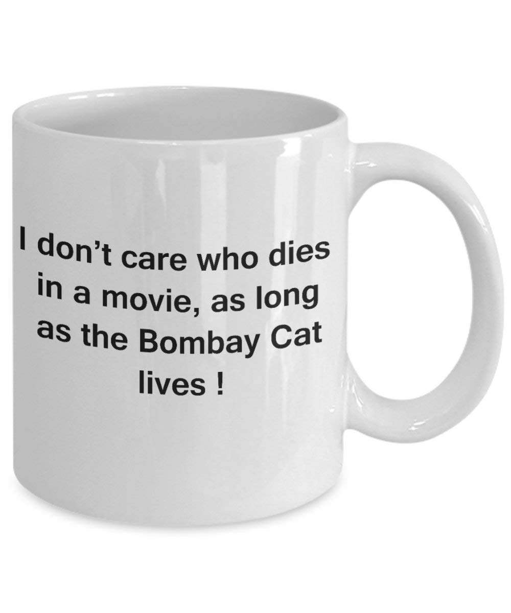 Funny Cat Lover Mug - 'I Don't Care Who Dies As Long As Bombay Cat Lives' Ceramic Coffee Cup with Walking Mummy & Cat Design - Perfect Gift for Cat Owners, Office Humor & Coffee Enthusiasts