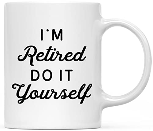 I'm Retired Do It Yourself