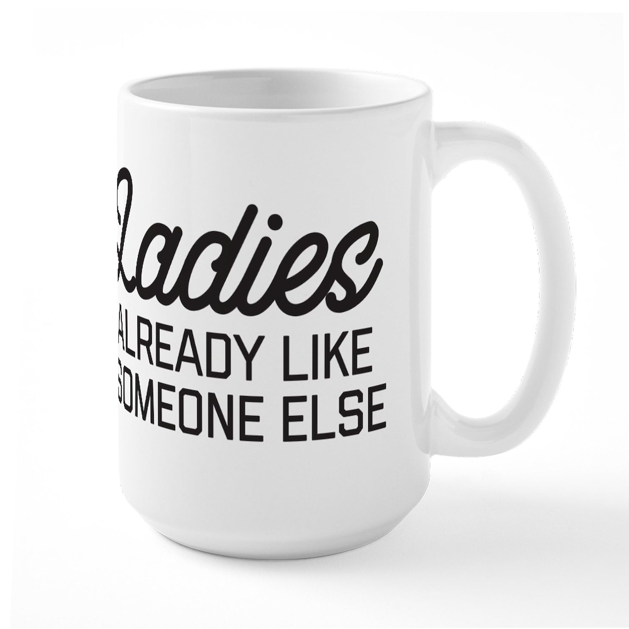 Sorry Ladies 15 oz (444 ml) Ceramic Coffee Mug - Funny Gift for Women, Durable White Tea Cup with Comfort Handle - Perfect for Office, Home & Gifts