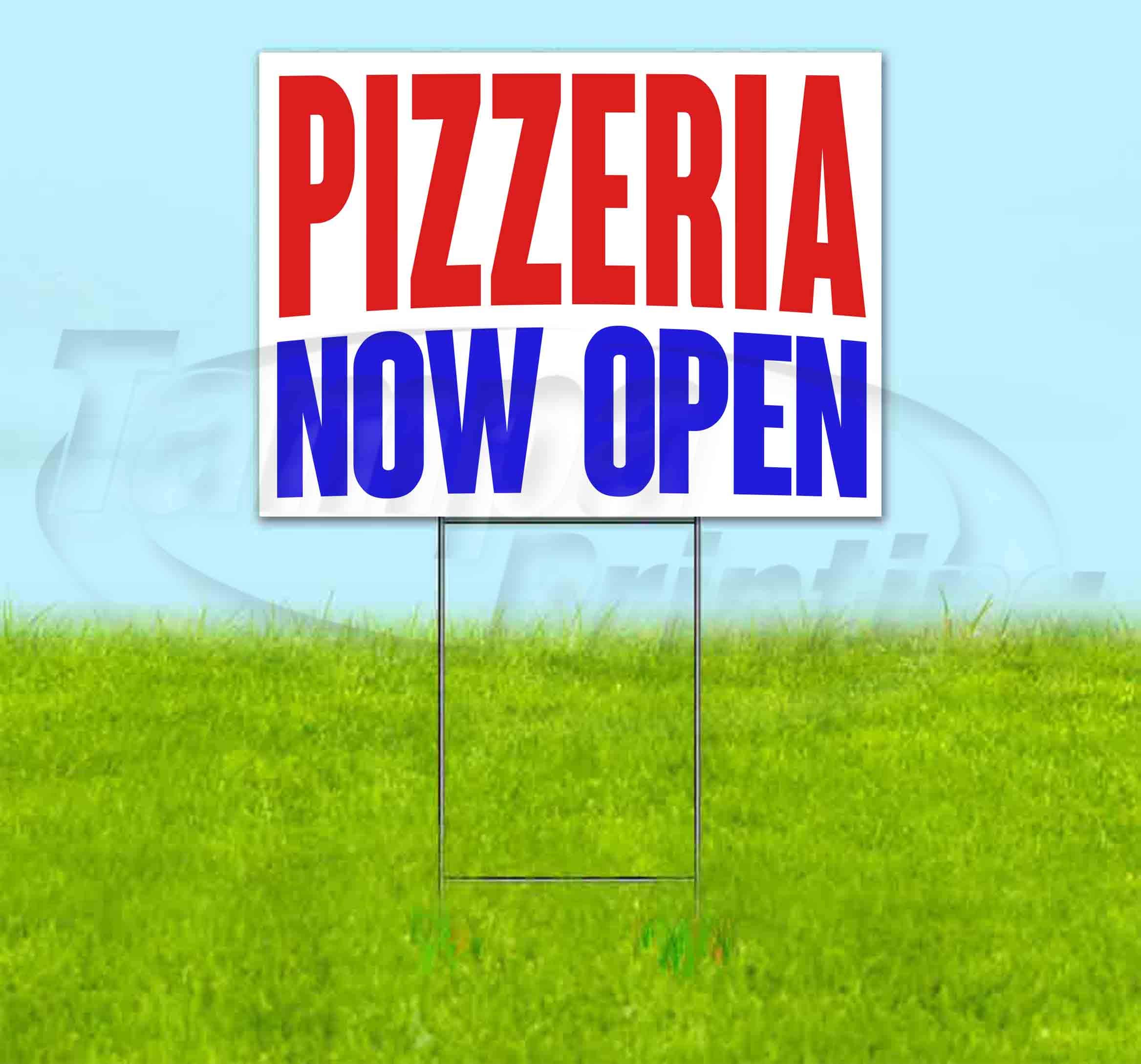 18x24 Inch Pizzeria Now Open Yard Sign with Metal Step Stake - Advertising Sign for Restaurants, Businesses & Events - Durable Outdoor Signage for Grand Openings, Promotions & Sales - USA Made