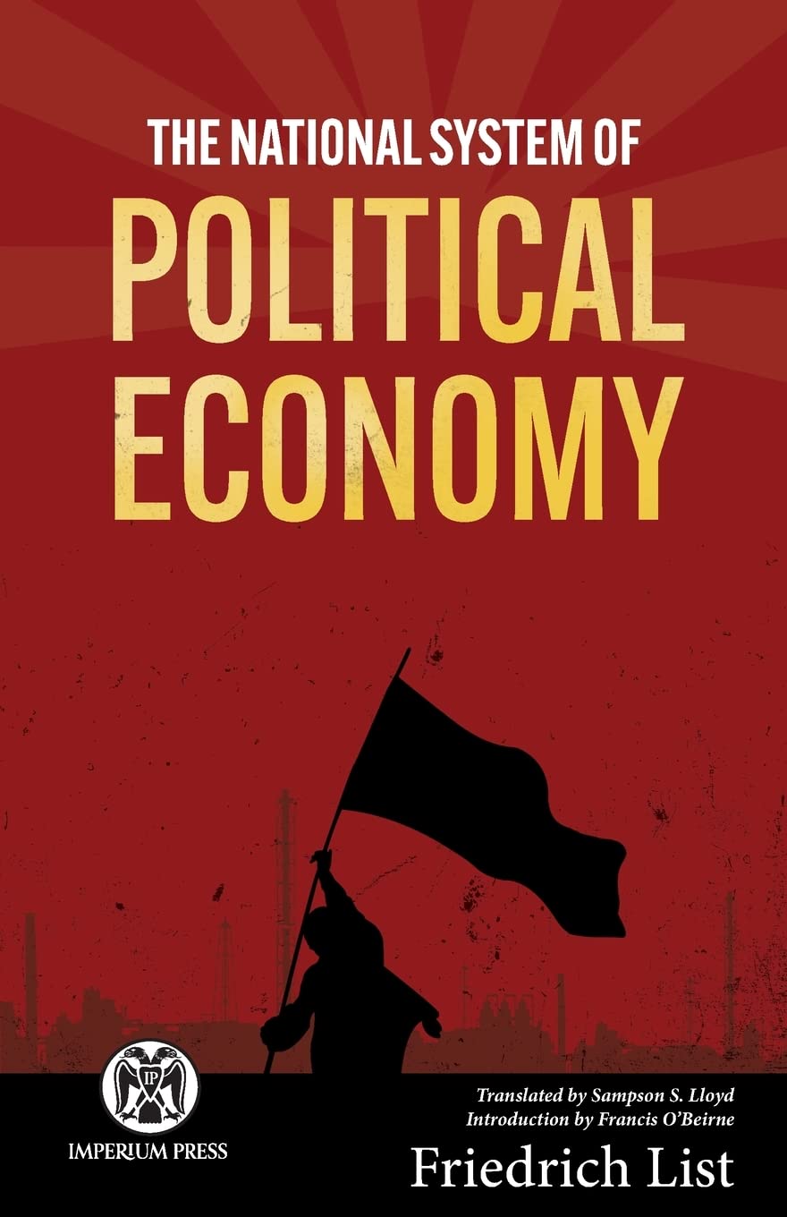 The National System of Political Economy by Friedrich List | Political Science Book on Economic Theory & National Policy | Perfect for Students, Researchers & Policy Makers