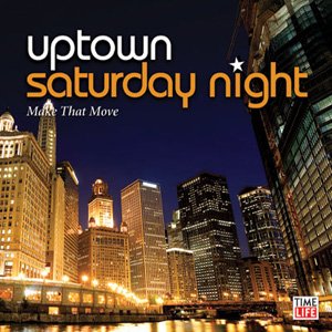 Uptown Saturday Night: Make That Move - Funky Disco Dance Music for Parties & Nightlife