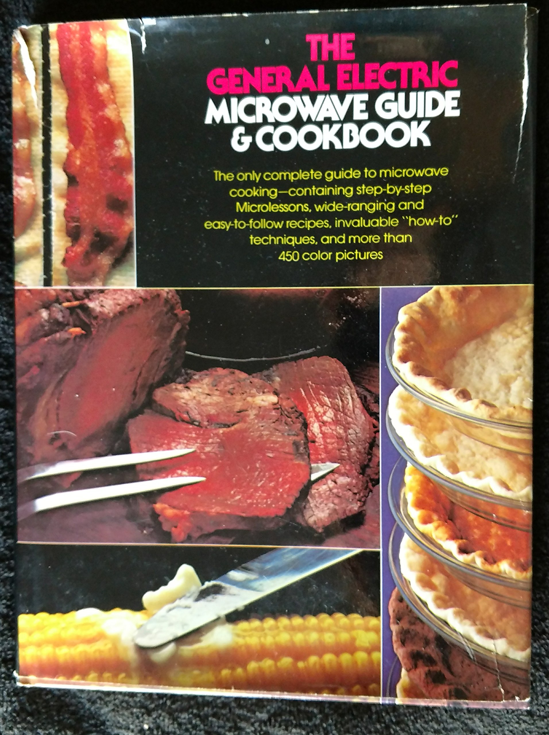 GE Microwave Cookbook: Complete Step-by-Step Guide with 450+ Color Photos - Perfect for Quick Meals, Family Dinners & Microwave Cooking Techniques