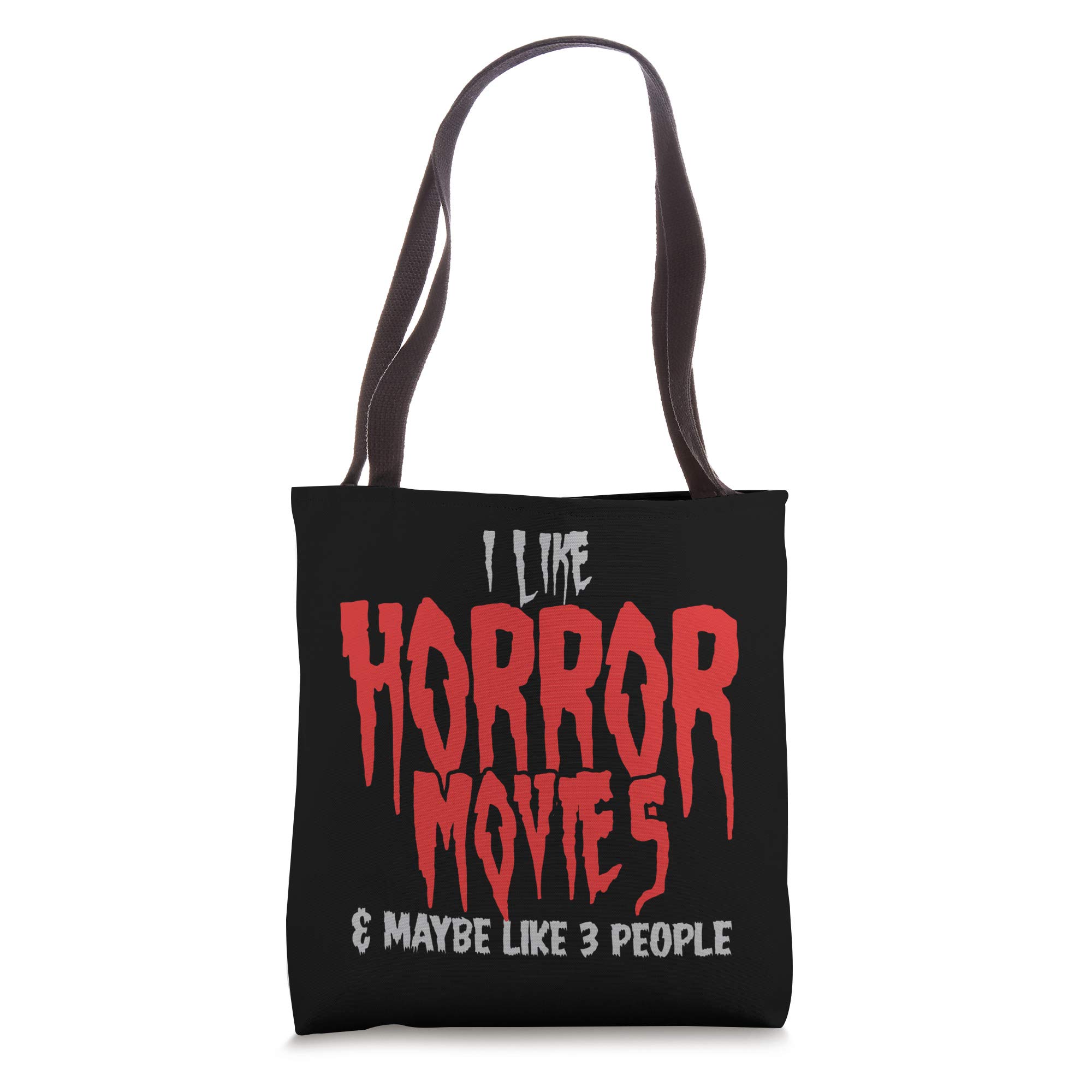 Funny Horror Movie Fan Tote Bag - I Like Horror Movies And Maybe 3 People - Perfect for Horror Conventions, Halloween & Movie Nights