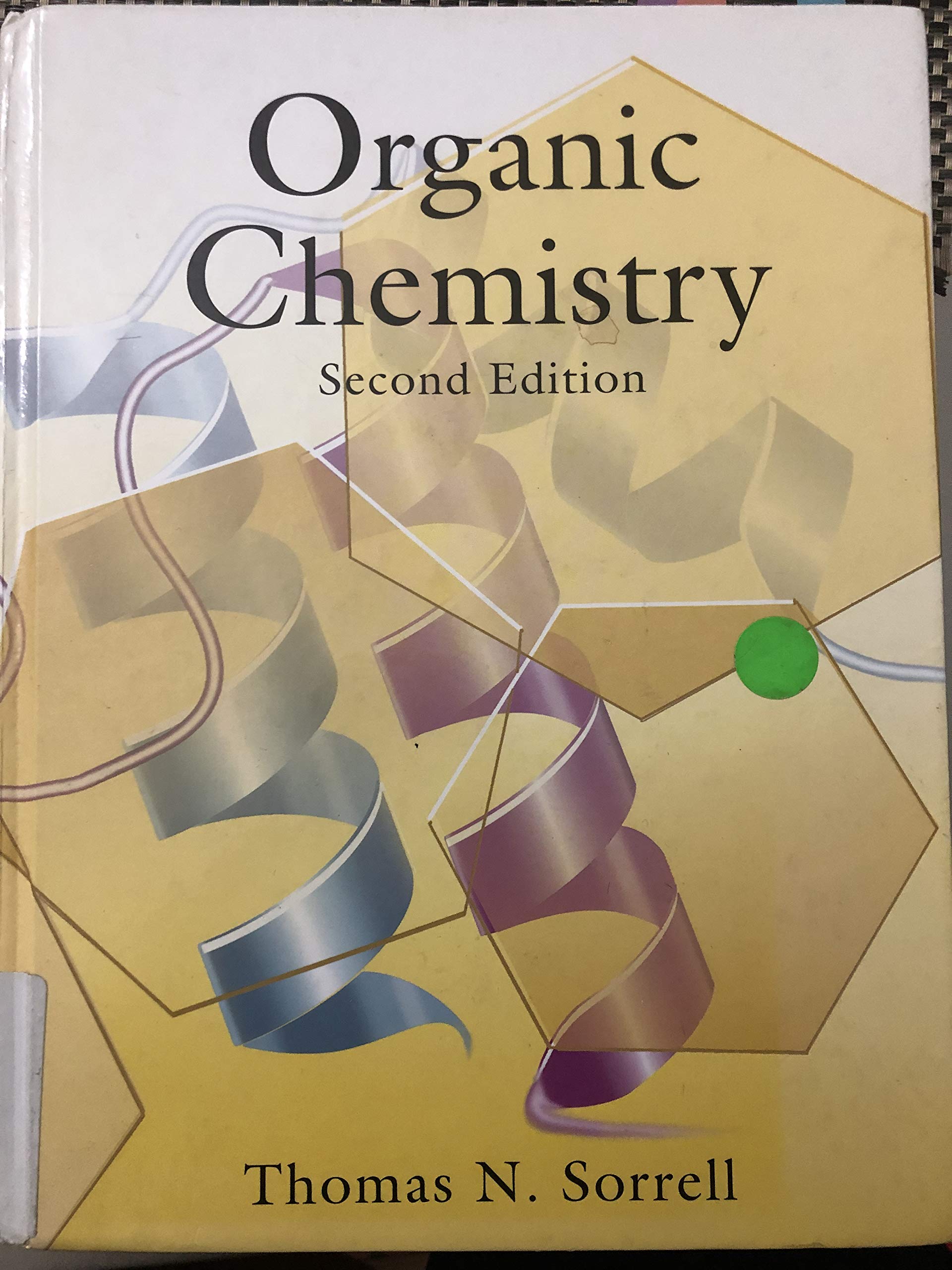 Organic Chemistry, 2nd Edition by Thomas N. Sorrell | University Science Books Hardcover | Perfect for College Students & Researchers | Study Guide for Advanced Chemistry Courses