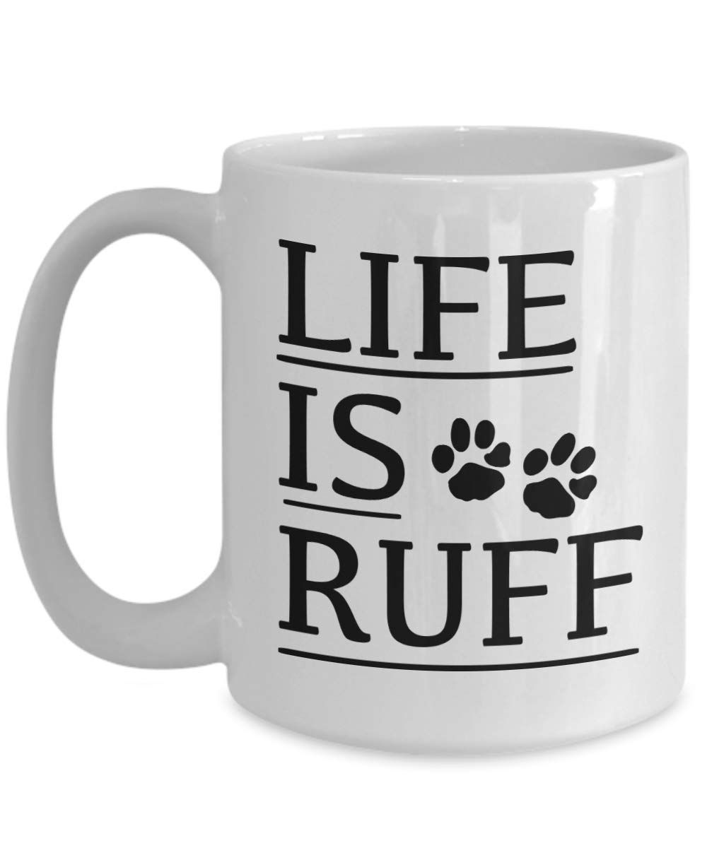 Life is Ruff Funny Dog Lover Coffee Mug - Cute Ceramic Cup for Coffee, Tea & Hot Drinks - Perfect Gift for Pet Owners & Dog Lovers at Home or Office