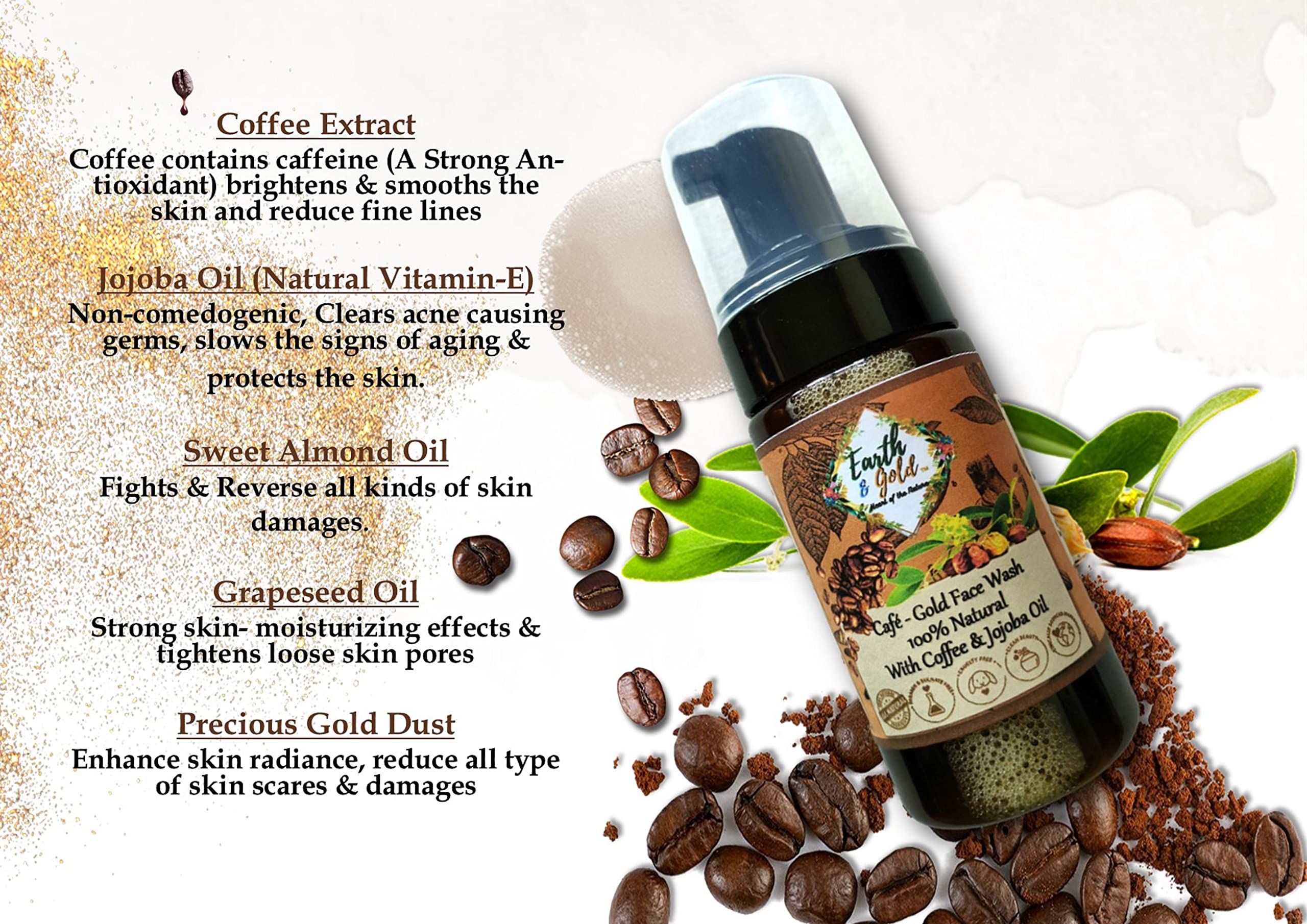 Earth & Gold Coffee Café Gold 100% Natural Vitamin-E & Jojoba Oil Enriched Foaming Face Wash with Coffee & Gold Dust - 120ml | Skin Energizing Cleanser for Morning & Night Routine | Visible True Clean Ingredients for Glowing Skin