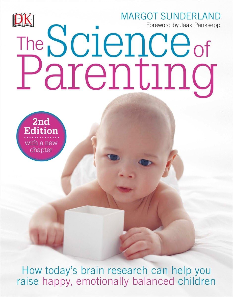 The Science of Parenting: Brain Research Strategies to Raise Happy, Emotionally Balanced Children - Perfect for Modern Families & Child Development