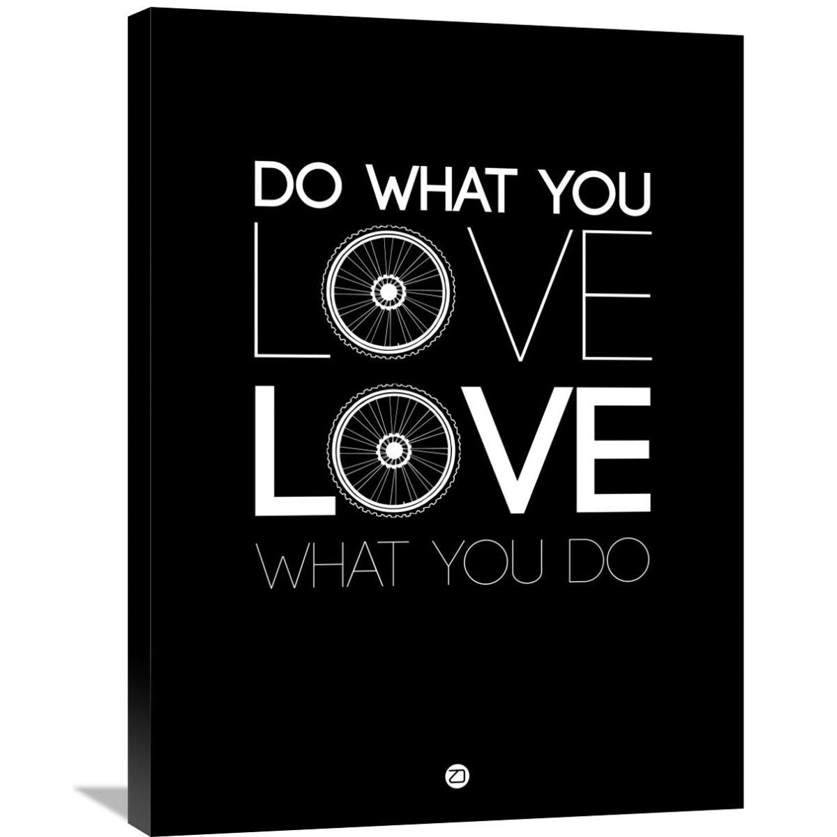 Do What You Love Love What You Do