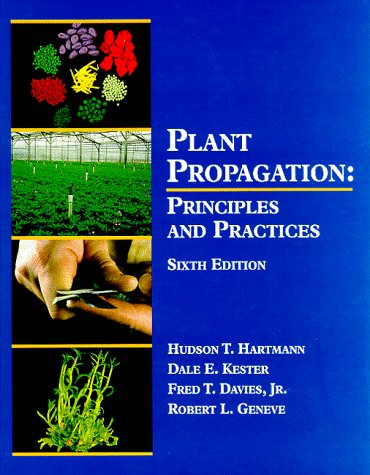 Plant Propagation: Principles and Practices (6th Edition) - Essential Guide for Horticulture Students & Gardeners | Perfect for Home Gardening, Nursery Management & Botany Studies