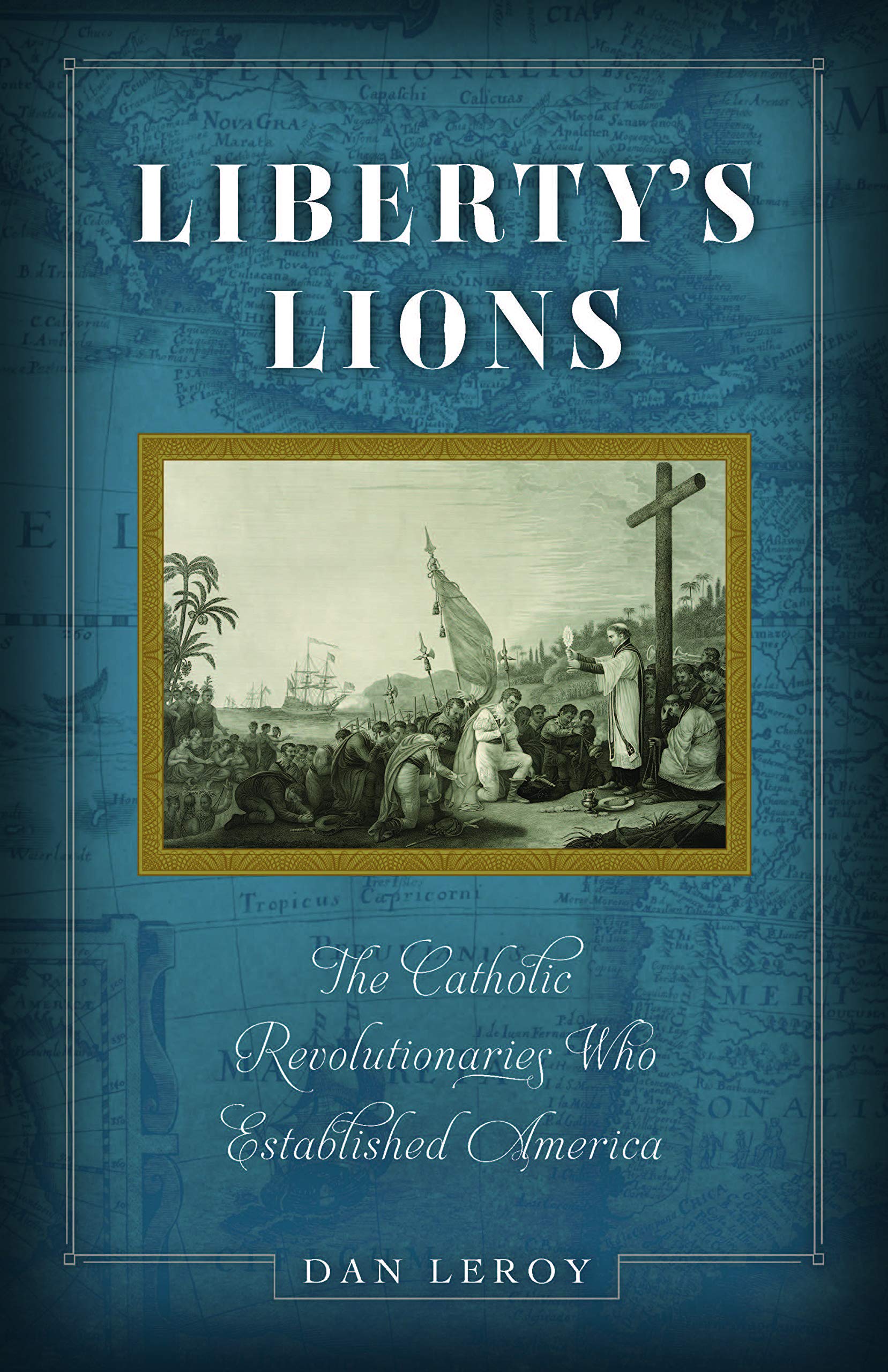 Liberty's Lions: The Catholic Revolutionaries Who Founded America | Historical Book on Religious Freedom & Founding Fathers | Perfect for History Buffs & Students