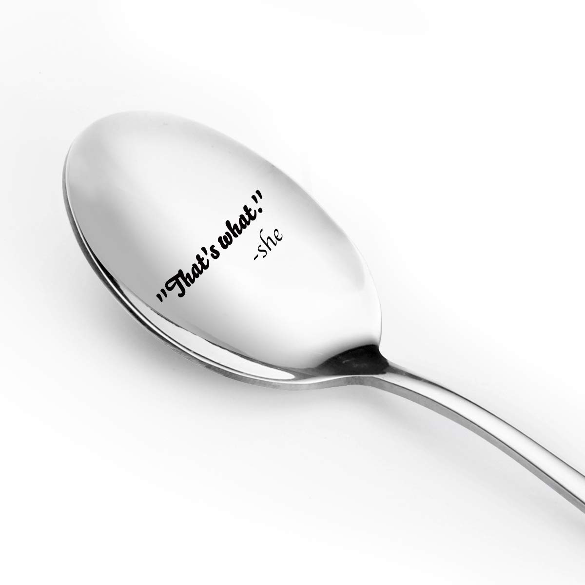 Engraved Stainless Steel Spoon Gift - Funny 'That's What She Spoon' Design for Best Friend, Him & Her - Perfect for Cereal, Ice Cream & Coffee - Great Birthday, Valentine's & Christmas Present - Ideal for Kitchen, Office & Gag Gifts