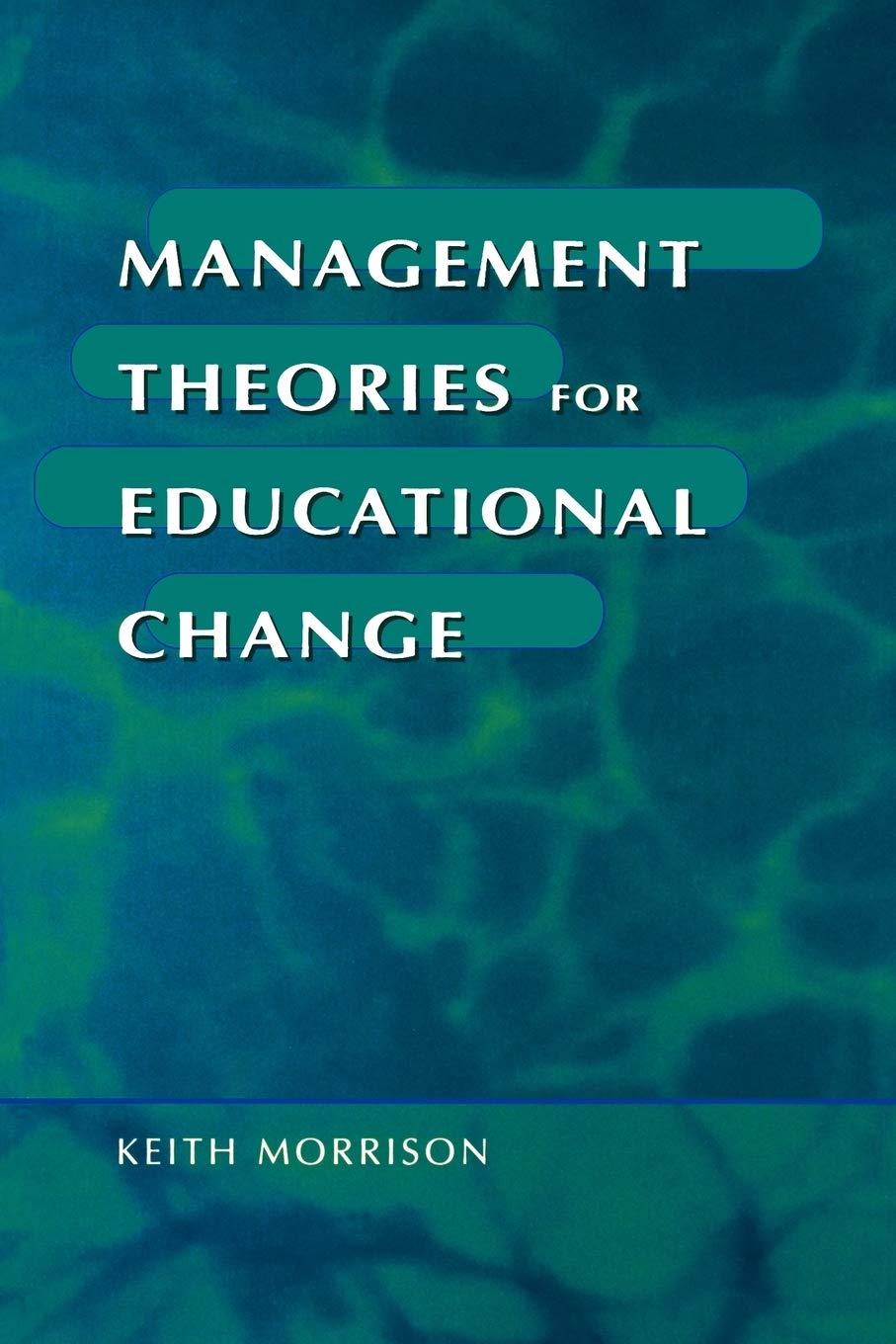 Best Management Theories for Educational Change | Leadership & Organizational Strategies for Schools | Improve Teaching & Learning Outcomes