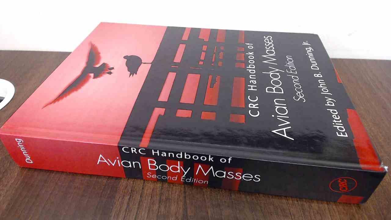 CRC Handbook of Avian Body Masses - Comprehensive Bird Weight Reference Guide for Ornithologists, Researchers & Wildlife Biologists | Essential for Field Studies, Species Identification & Conservation Research