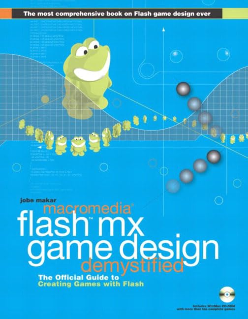 Macromedia Flash MX Game Design Demystified: Official Guide to Creating Flash Games | Learn Game Development for Web & Mobile Platforms