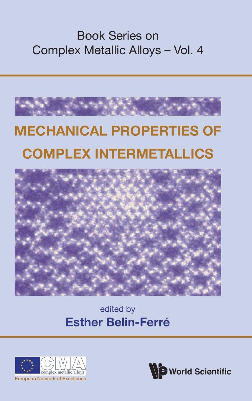 Mechanical Properties of Complex Intermetallics - Book Series on Complex Metallic Alloys Vol.4 | Advanced Materials Science Reference for Researchers & Engineers | Laboratory Studies & Industrial Applications