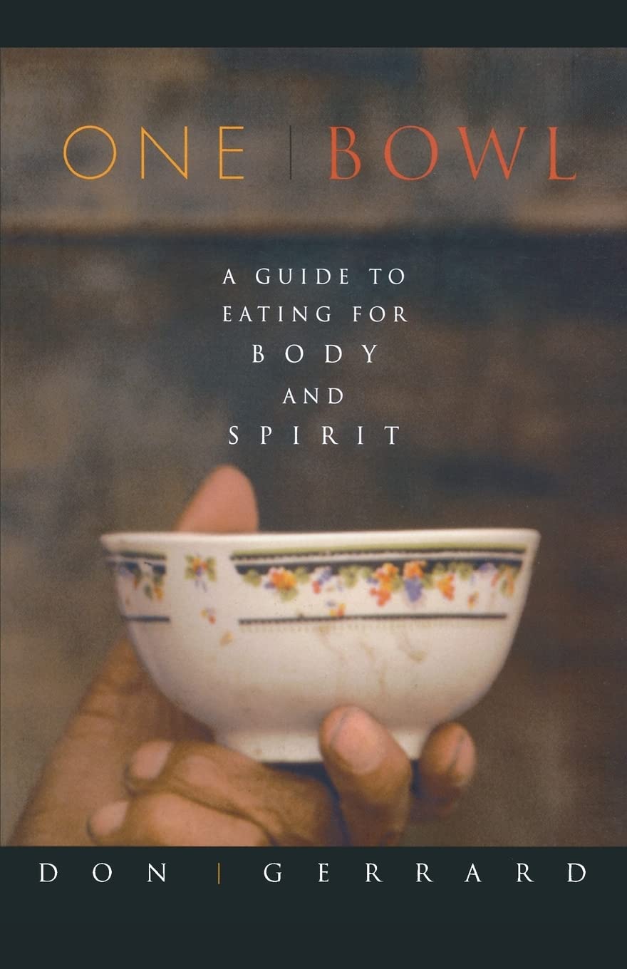 One Bowl: A Guide to Mindful Eating for Body and Spirit | Healthy Meal Planning & Balanced Nutrition | Perfect for Meditation Retreats & Wellness Journeys