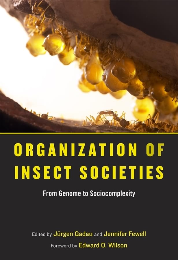 Insect Societies: From Genome to Sociocomplexity - Exploring Social Structures for Research & Education