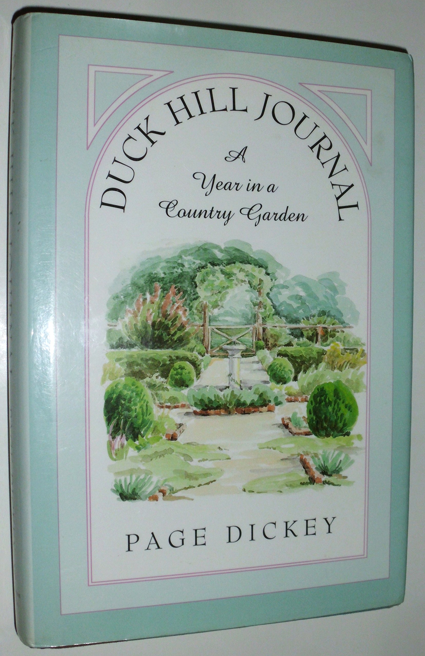 Duck Hill Journal: A Year in a Country Garden - Inspiring Gardening Stories & Seasonal Tips for Nature Lovers | Perfect for Home Gardeners, Landscape Designers & Outdoor Enthusiasts