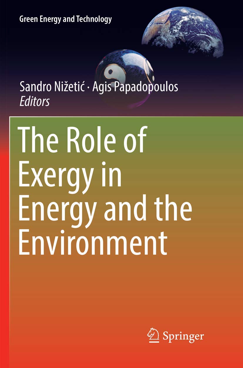 Exergy in Energy & Environment: Sustainable Solutions for Green Technology | Applications in Renewable Energy & Eco-Friendly Systems