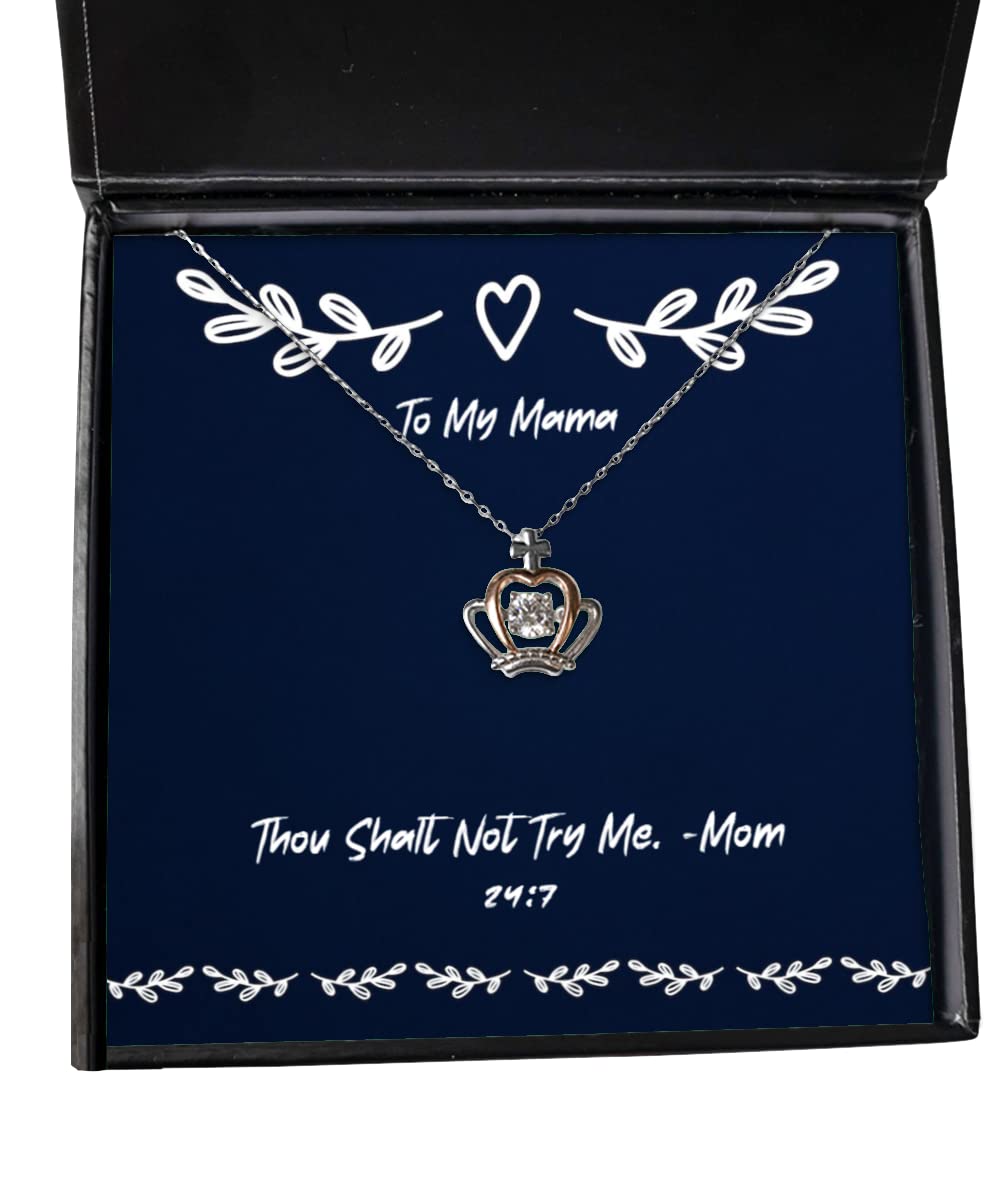 Funny Sarcastic Mama Necklace Gift - 'Thou Shalt Not Try Me' Mom 24/7 Crown Pendant Jewelry for Mother's Day, Birthday & Women's Appreciation - Perfect for Mom Gifts, Wife Present & Special Occasions