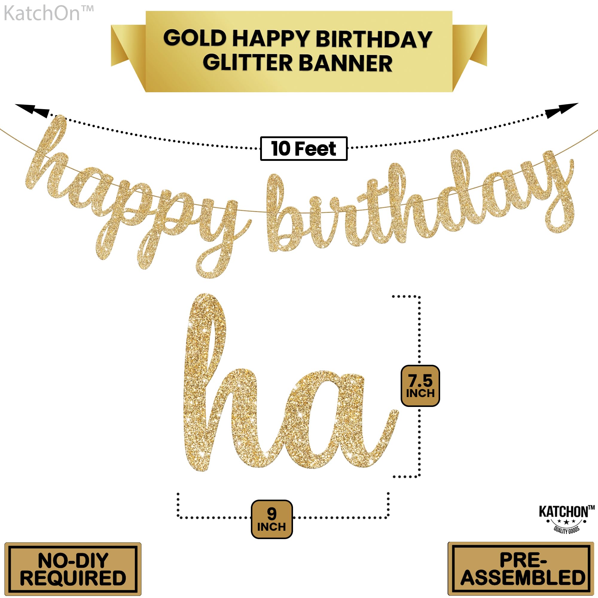 KatchOn Gold Glitter Happy Birthday Banner - 10 Feet Pre-Strung Party Decor for Women, Girls, Bridal Showers & Birthday Celebrations | Ready-to-Hang Gold Foil Sign for Wall Decorations