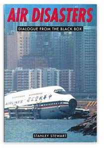 Air Disasters: Black Box Dialogue Transcripts - Real Aviation Incident Recordings for Flight Safety Training & Investigation