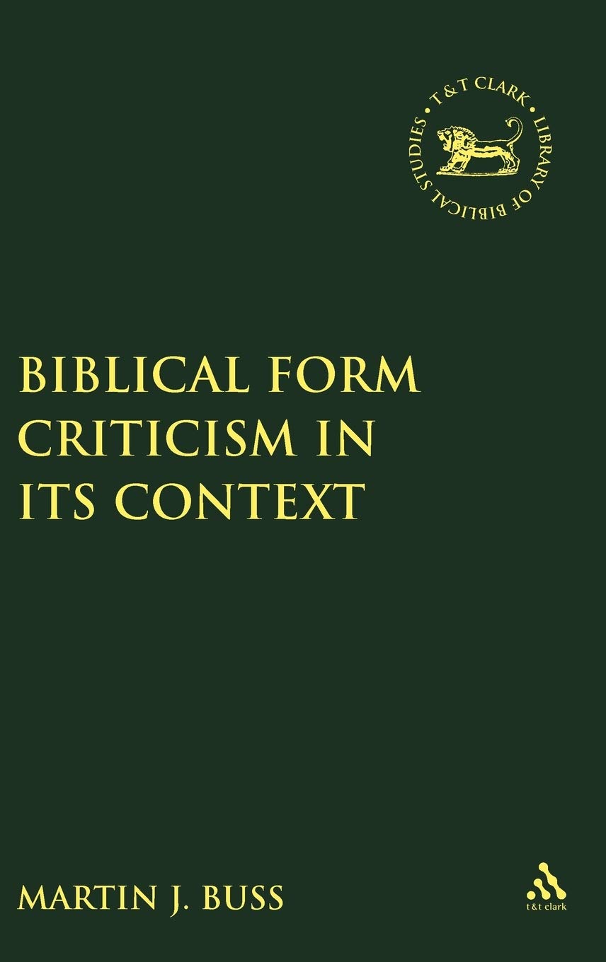 Biblical Form Criticism in Context: Hebrew Bible & Old Testament Studies (LHBOTS 274) - Perfect for Scholars, Theologians & Bible Study Groups