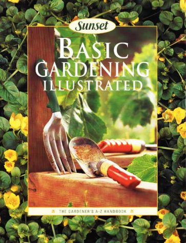 Basic Gardening Illustrated - Beginner's Guide to Home Gardening & Plant Care Tips | Perfect for Backyard, Balcony & Indoor Gardens
