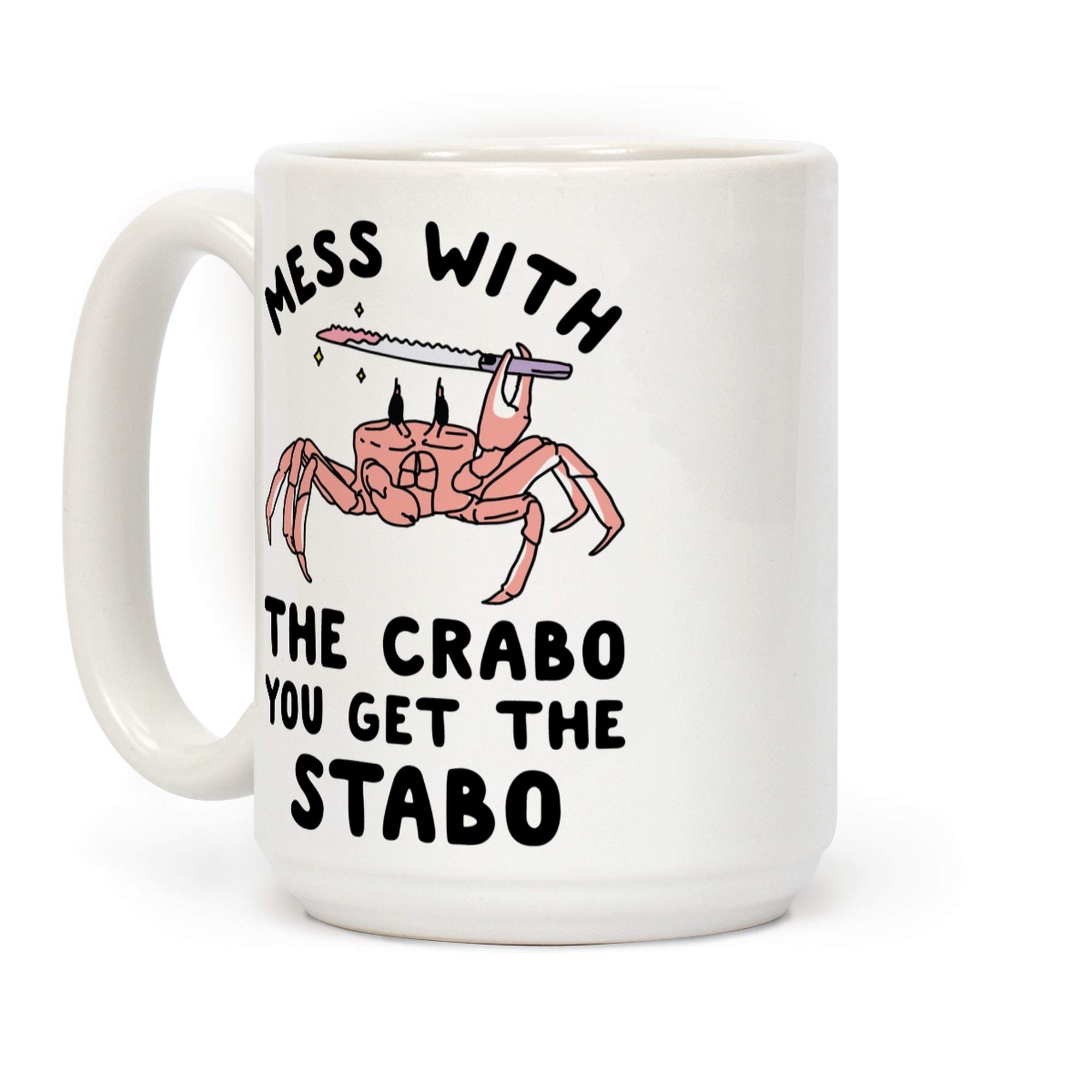 Funny Crab Coffee Mug - 15oz Double-Sided Print Ceramic Cup with Adult Humor | Unique Crab Themed Gift for Women & Men | Dishwasher Safe Novelty Mug for Office, Home & Gag Gifts | LookHUMAN