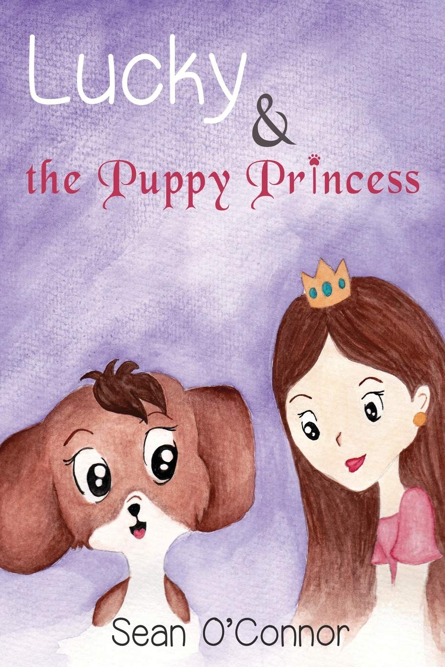 Lucky & the Puppy Princess - Heartwarming Children's Book About Friendship and Adventure | Perfect for Bedtime Stories, Early Readers, and Dog Lovers