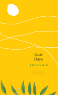 Goat Days by Benyamin - Translated by Joseph Koyippally | Award-Winning Malayalam Novel | Inspirational Survival Story | Perfect for Book Clubs & Literature Lovers