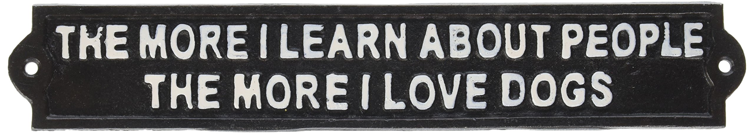 Abbott Collection Cast Iron 'The More I Love Dogs' Wall Sign - Rustic Home Decor for Pet Lovers, Living Room & Entryway Decor