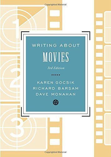 Writing About Movies (Third Edition) by Karen Gocsik, Dave Monahan, Richard Barsam – Film Analysis Textbook for College Students & Aspiring Critics – Perfect for Film Studies & Screenwriting Courses
