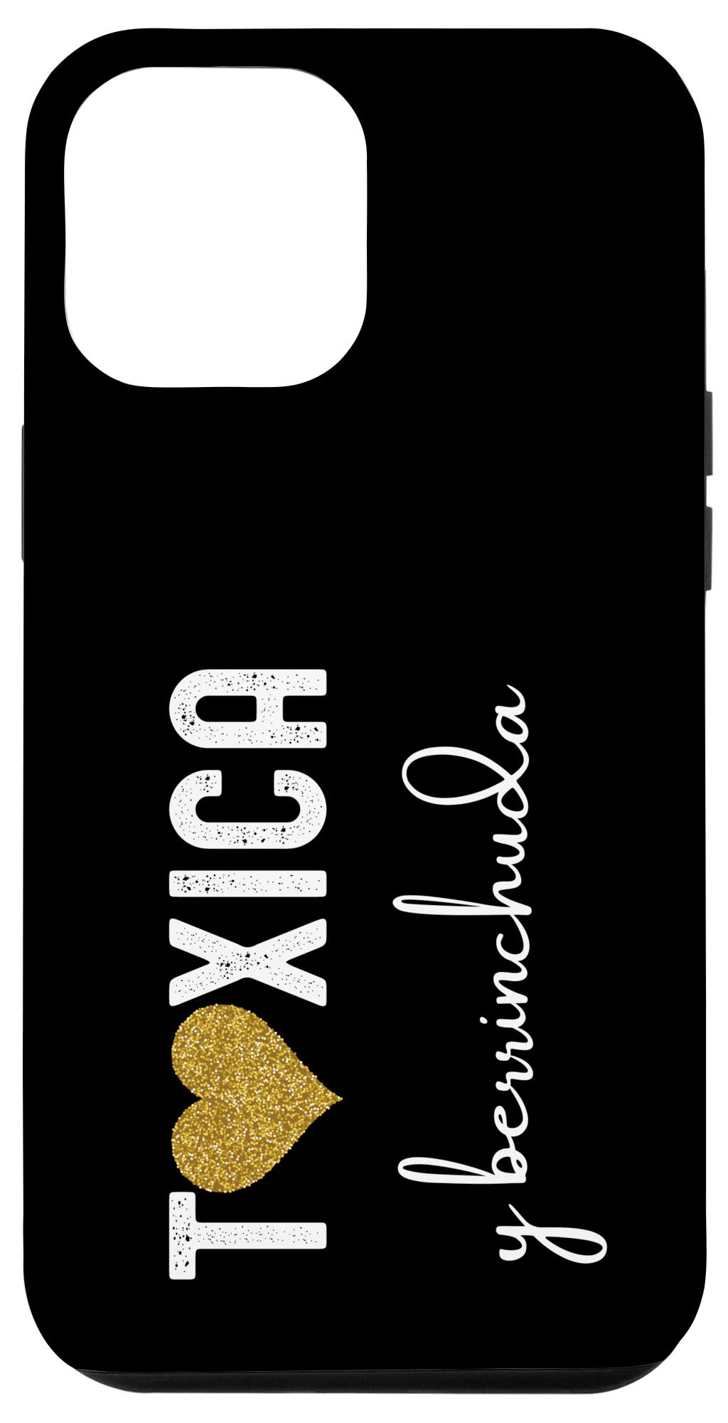 iPhone 12 Pro Max Case - 'Tóxica y Berrinchuda' Funny Spanish Saying - Perfect Gift for Feisty Latinas & Strong Women - Protective Phone Cover for Daily Use & Special Occasions