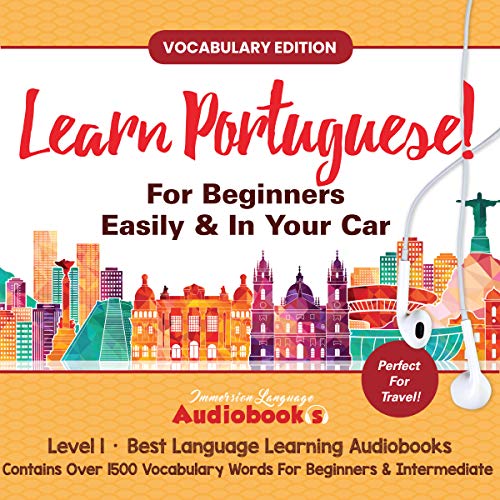 Learn Portuguese for Beginners & Intermediate - Easy Vocabulary Audiobook with 1500+ Words | Perfect for Commuting, Travel & Language Practice