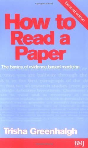 How to Read a Paper: The Basics of Evidence-Based Medicine by Trisha Greenhalgh | Medical Research Guide for Students & Professionals | Perfect for Clinical Studies & Healthcare Education