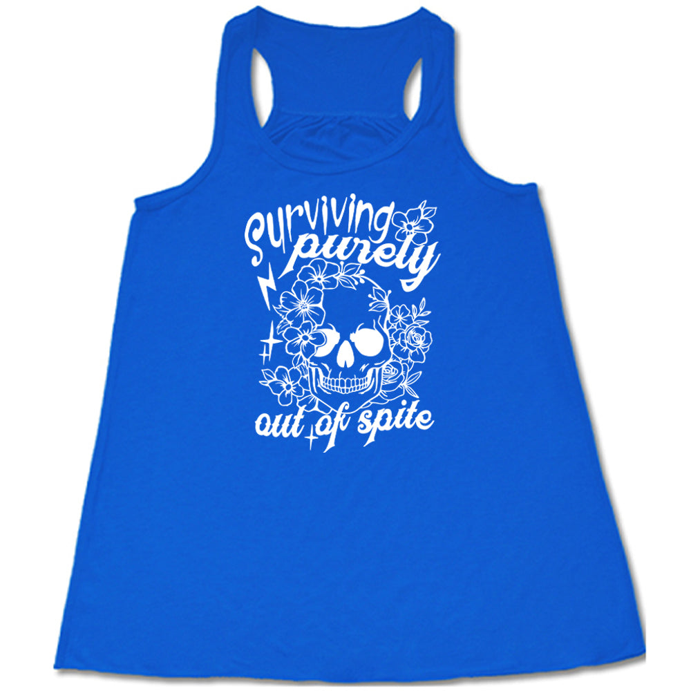 Surviving Purely Out Of Spite T-Shirt - Funny Sarcastic Graphic Tee for Women & Men - Perfect for Parties, Gifts and Everyday Wear