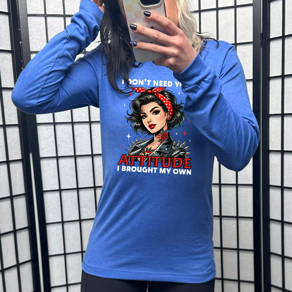 Long Sleeve T-Shirt with Sassy Slogan - 'I Don't Need Your Attitude I Brought My Own' | Comfortable Cotton Tee for Women | Perfect for Casual Wear, Girls' Night Out & Funny Gift Ideas