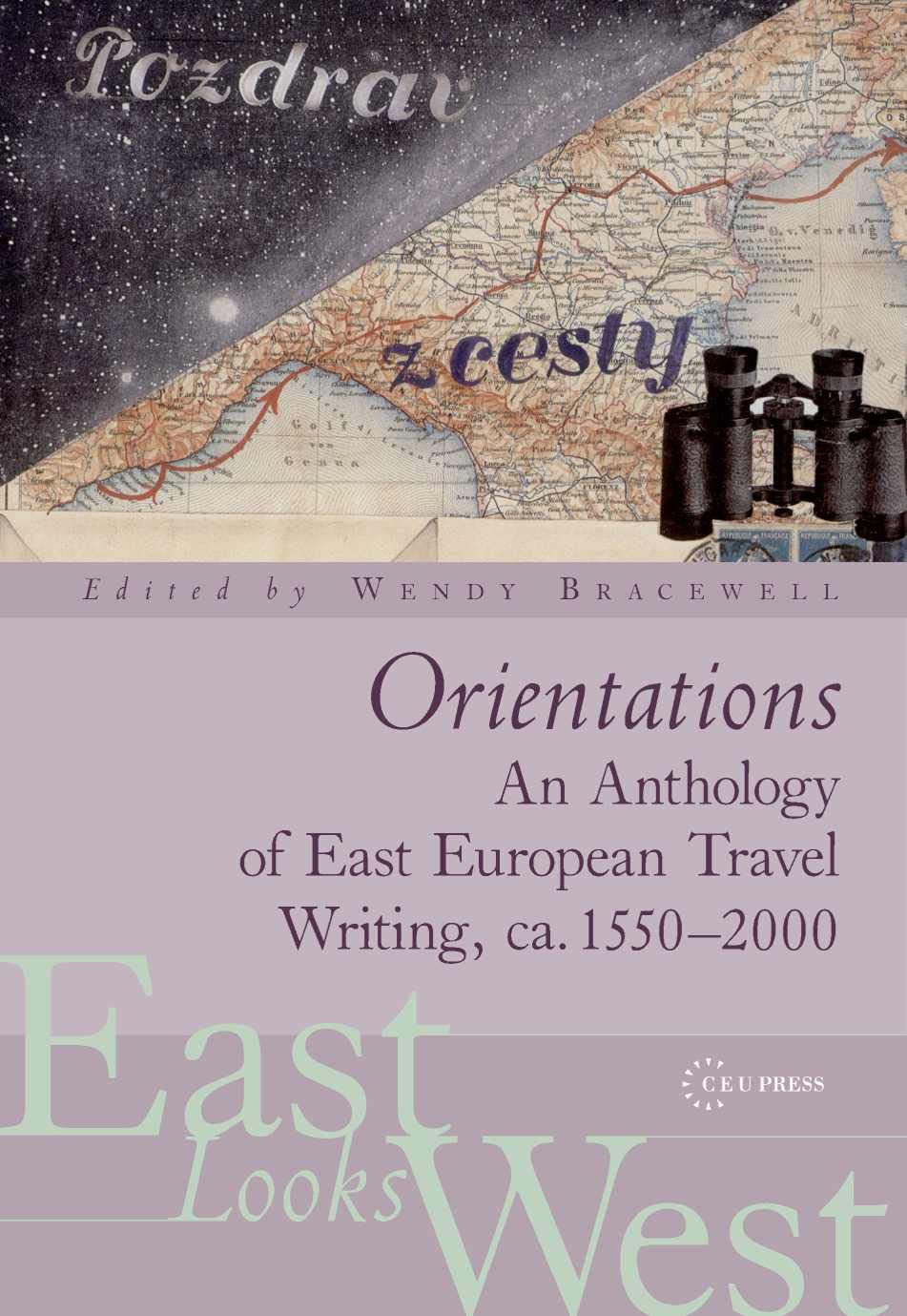 Orientations: An Anthology of European Travel Writing on Europe (East Looks West) - Explore Cultural Perspectives & Historical Travel Narratives | Perfect for History Buffs & Literature Enthusiasts