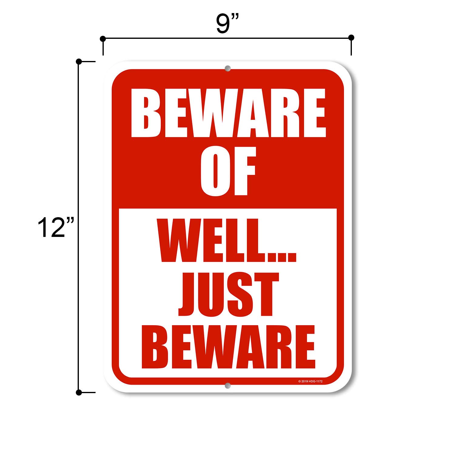 Funny Metal Sign - 'Beware of Well Just Beware' Novelty Aluminum Sign 9x12 Inches, Made in USA (HDG-1172) - Perfect for Home, Office, Bar, or Man Cave Decor