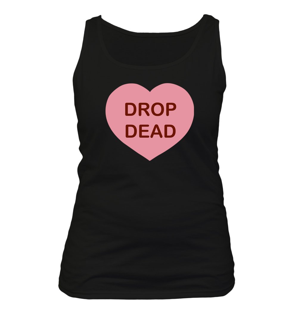 Funny Humor Women's Tank Top - Drop Dead #70 - Sarcastic Graphic Tee for Casual Wear, Parties & Gifts