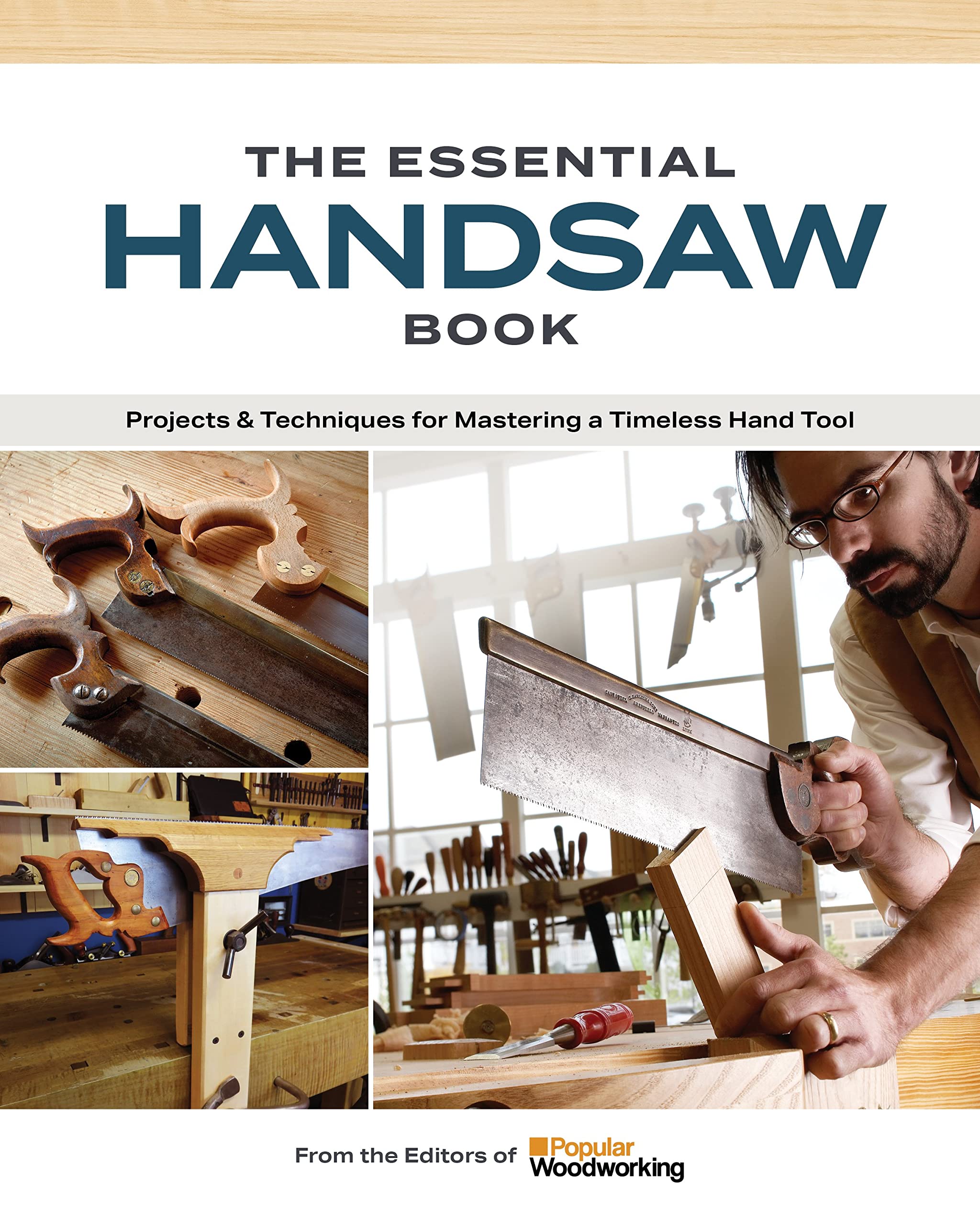 The Essential Handsaw Book: Woodworking Projects & Techniques for Mastering a Timeless Hand Tool – Perfect for DIY Home Improvement, Carpentry, and Wood Crafting