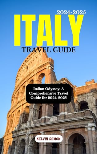 Best Italy Travel Guide 2024-2025 | Complete Italian Vacation Planner with Insider Tips | Perfect for Solo Travelers, Couples & Family Trips